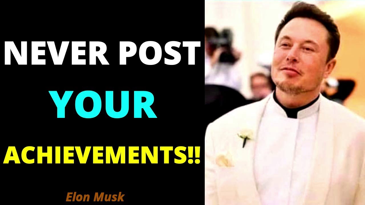 NEVER POST YOUR ACHIEVEMENTS! Elon Musk Motivation Status | Elon Musk ...