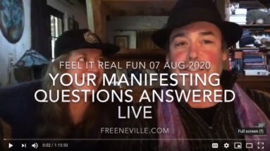 Neville Goddard and Your Manifesting Questions Answered Live!  August 7, 2020. - Feel It Real Fun!