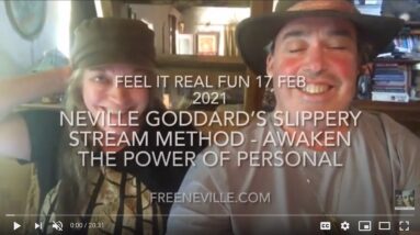 Neville Goddard’s Slippery Stream Method 💃🕺 Awaken The Power of PERSONAL!