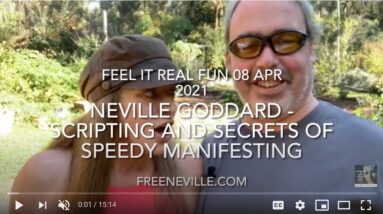 Neville Goddard - Scripting and Secrets of Speedy Manifesting - Feel It Real Live with TT and V