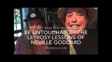 Be Untouchable The Leprosy Lessons of Neville Goddard -  Health and Healing for ANY condition!