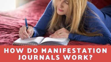 How do Manifestation Journals Work?