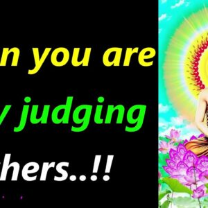 When You ARE Busy JUDGING Others..!! Inspiring Buddha Quotes on Judgments | Buddhism on Judgmental