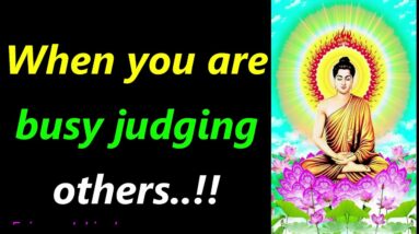 When You ARE Busy JUDGING Others..!! Inspiring Buddha Quotes on Judgments | Buddhism on Judgmental