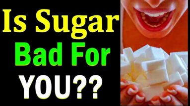 Is Sugar Bad For You? | What Sugar Does to Our Body? | Sugar is Not a Treat |Sugar: The Bitter Truth