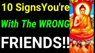 10 Signs You're With The Wrong Friends!! Signs You Have Toxic Friends | Things only Fake Friends Do