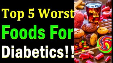 Top 5 Worst Foods For Diabetics!! Foods & Drinks That Diabetic People Should Avoid |Top Dieting Tips